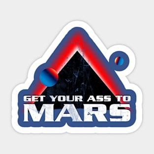 Get Your Ass To Mars Distressed Sticker